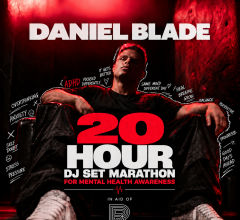 Daniel Blade to DJ 20 Hours Straight for Mental Health Awareness